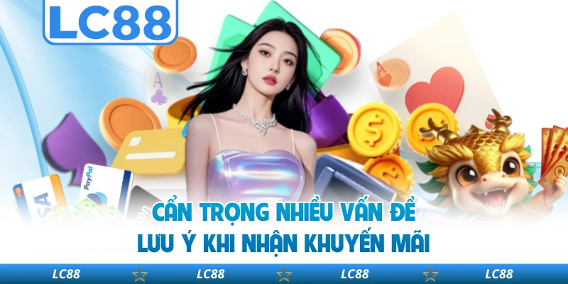 Cẩn Trọng Nhiều Vấn Đề Lưu Ý Khi Nhận Khuyến Mãi