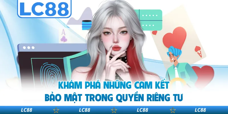 Khám Phá Những Cam Kết Bảo Mật Trong Quyền Riêng Tư